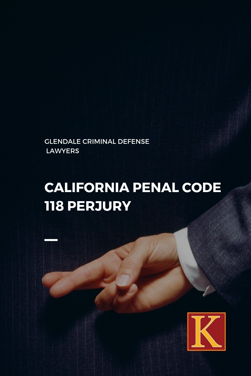 California Penal Code 118 Perjury (PC 118)