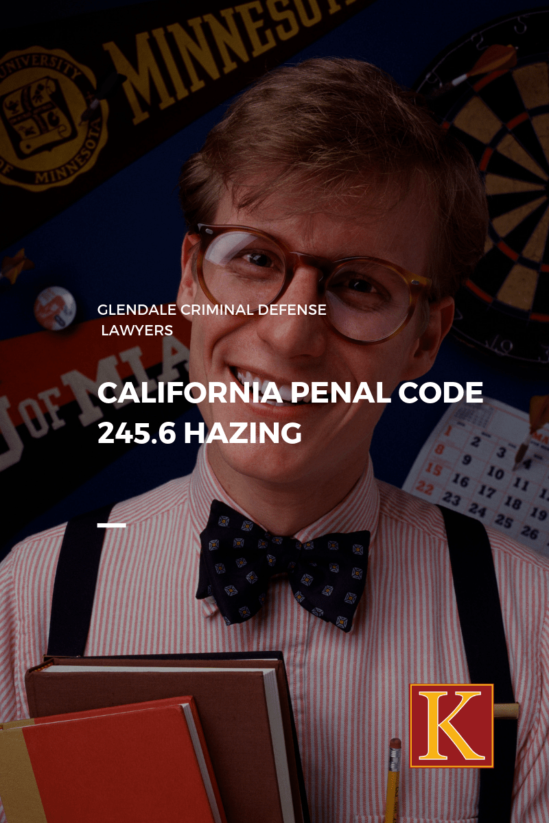 California Penal Code 245.6 Hazing