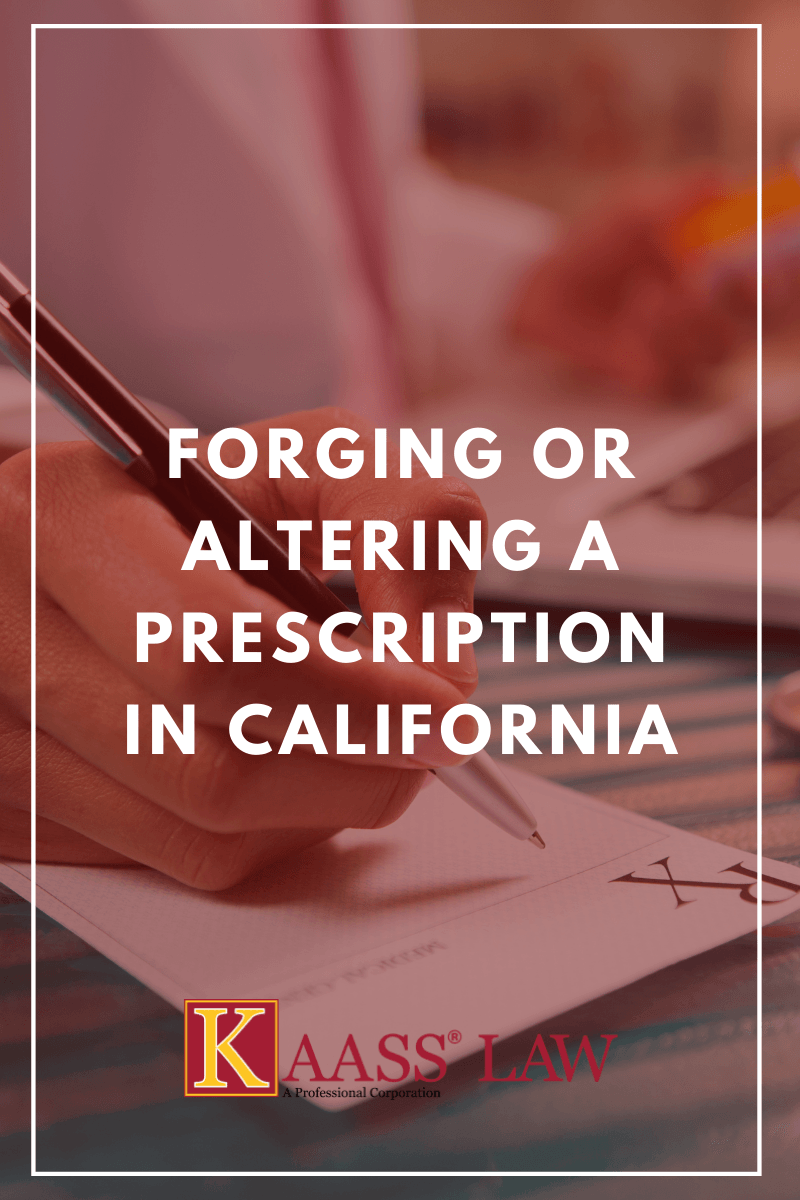 Forging or Altering a Prescription in California