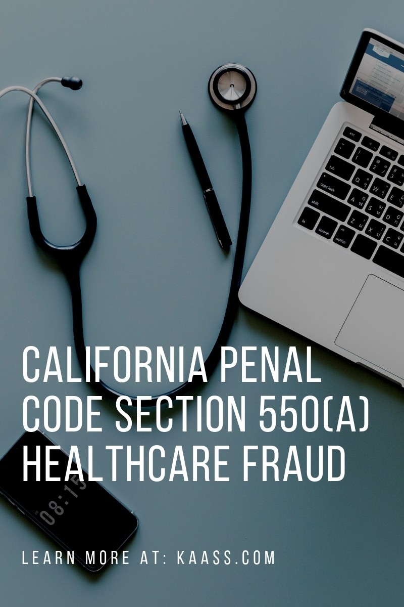 California Penal Code Section 550(a) Healthcare Fraud