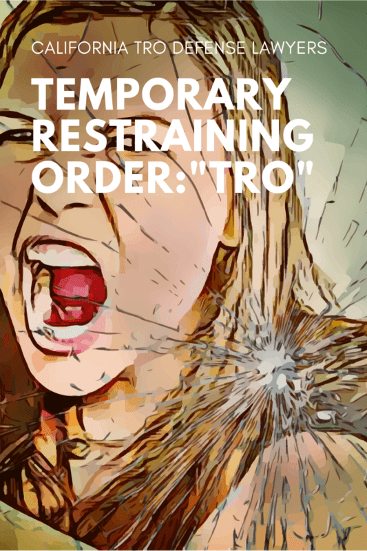 Temporary Restraining Orders "TRO" in California