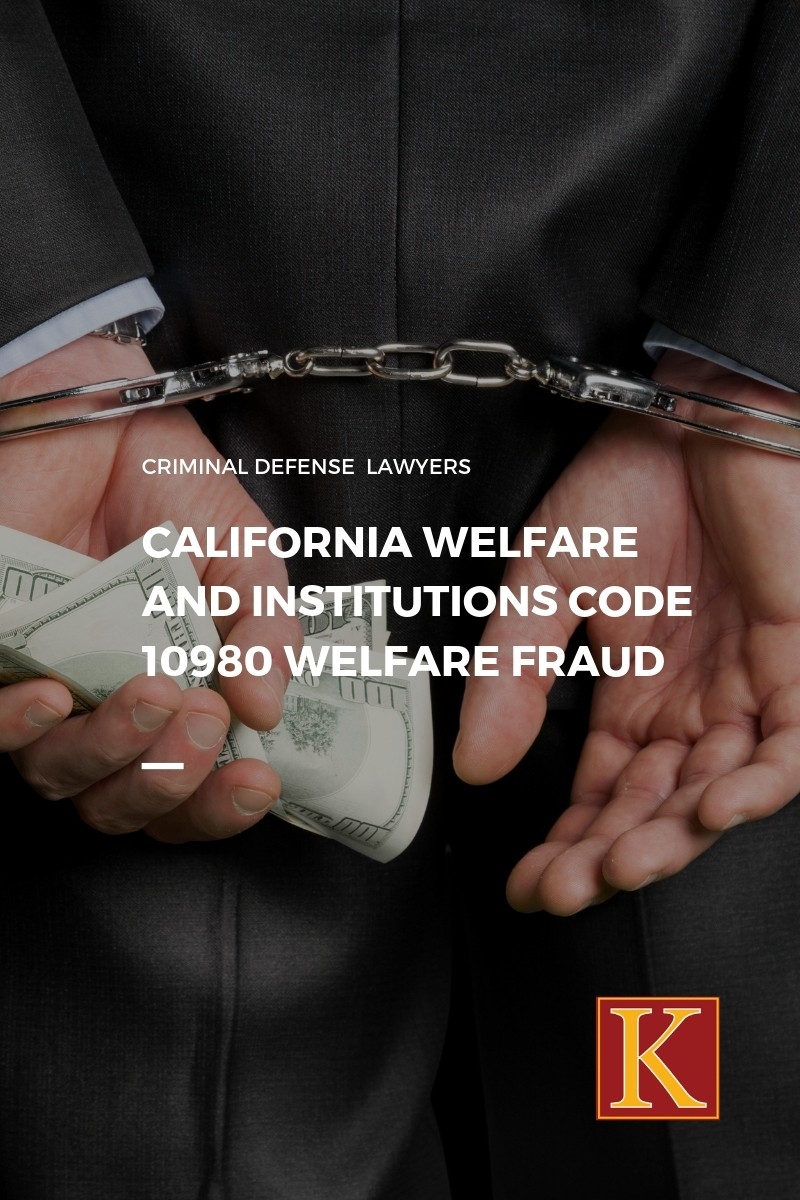 California Welfare and Institutions Code 10980 Welfare Fraud